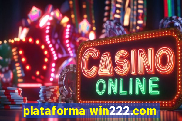 plataforma win222.com